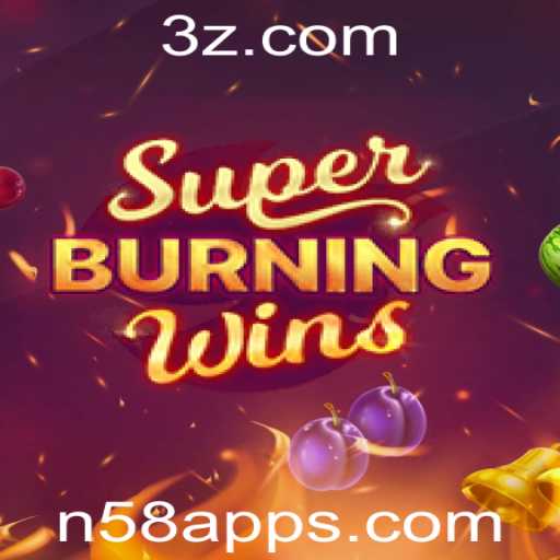 Descubra o Empolgante Jogo SuperBurningWins no n58 App